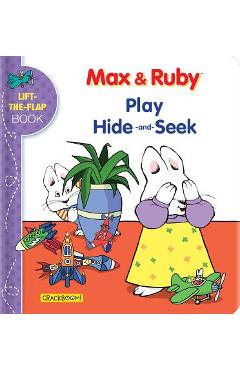 Max & Ruby Play Hide-And-Seek: Lift-The-Flap Book - Nelvana Ltd