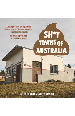 Sh*t Towns of Australia - Rick Furphy