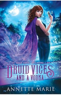 Druid Vices and a Vodka - Annette Marie