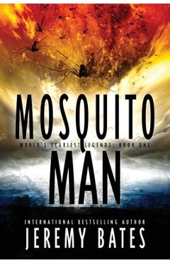 Mosquito Man - Jeremy Bates