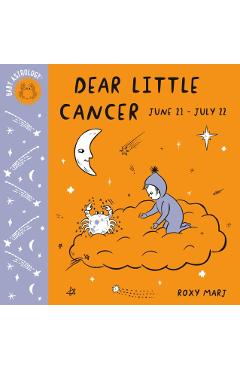 Baby Astrology: Dear Little Cancer - Roxy Marj