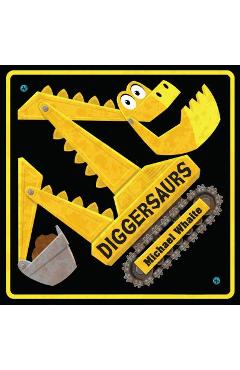 Diggersaurs - Michael Whaite
