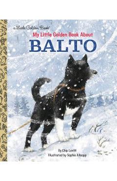 My Little Golden Book about Balto - Charles Lovitt