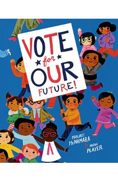 Vote for Our Future! - Margaret Mcnamara