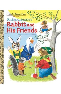 Richard Scarry's Rabbit and His Friends - Richard Scarry