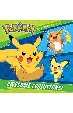 Awesome evolutions! (pok�mon) - c. j. nestor