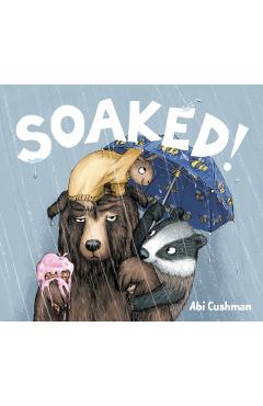 Soaked! - Abi Cushman