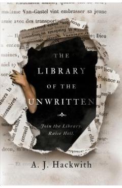 The Library of the Unwritten - A. J. Hackwith