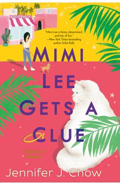 Mimi Lee Gets a Clue - Jennifer J. Chow