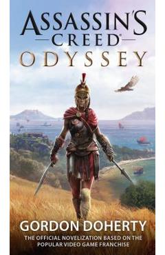 Assassin\'s Creed Odyssey (the Official Novelization) - Gordon Doherty