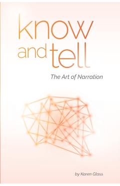 Know and Tell: The Art of Narration - Karen Glass