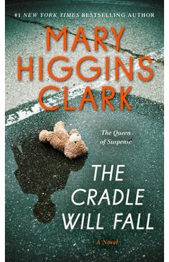 The Cradle Will Fall - Mary Higgins Clark