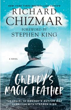 Gwendy's Magic Feather - Richard Chizmar