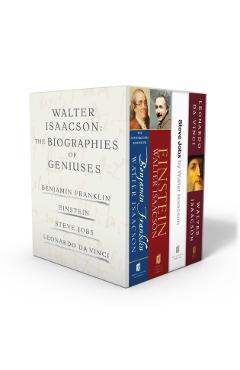 Walter Isaacson: The Genius Biographies: Benjamin Franklin, Einstein, Steve Jobs, and Leonardo Da Vinci - Walter Isaacson