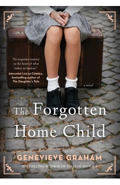 The Forgotten Home Child - Genevieve Graham