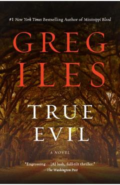 True Evil - Greg Iles