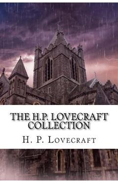 The H.P. Lovecraft Collection - H. P. Lovecraft
