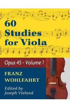 Wohlfahrt Franz 60 Studies, Op. 45: Volume 1 - Viola solo - Franz Wohlfahrt