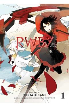 Rwby: The Official Manga, Vol. 1, Volume 1: The Beacon ARC - Monty Oum