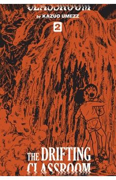 The Drifting Classroom: Perfect Edition, Vol. 2, Volume 2