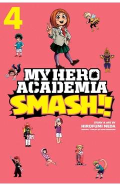 My Hero Academia: Smash!!, Vol. 4, Volume 4 - Hirofumi Neda