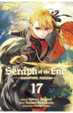 Seraph of the End, Vol. 17 - Takaya Kagami
