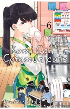 Komi Can\'t Communicate, Vol. 6, Volume 6 - Tomohito Oda