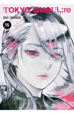 Tokyo Ghoul: Re, Vol. 15, Volume 15 - Sui Ishida