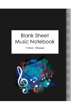 Blank Sheet Music Notebook: 100 Large Pages - 12 Stave - Guitar Nation