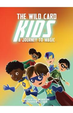 The Wild Card Kids: A Journey to Magic - Hope King