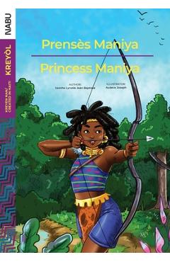 Prens�s Maniya/Princess Maniya - Saonha Lyrvole Jean Baptiste