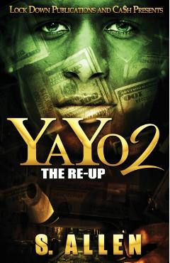 Yayo 2: The Re-Up - S. Allen