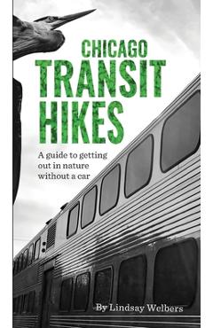 Chicago Transit Hikes - Lindsay Welbers