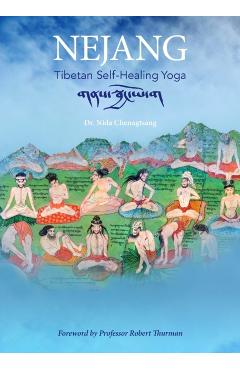 Nejang: Tibetan Self-Healing Yoga - Nida Chenagtsang