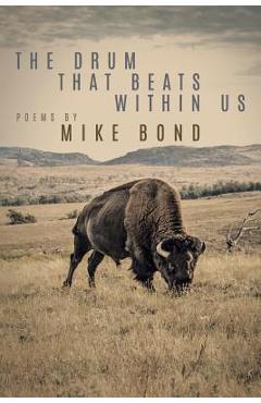 The Drum That Beats Within Us - Mike Bond