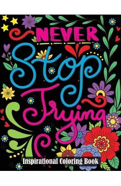 Inspirational Coloring Book: A Motivational Adult Coloring Book with Inspiring Quotes and Positive - Dylanna Press