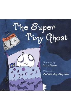 The Super Tiny Ghost - Marilee Joy Mayfield