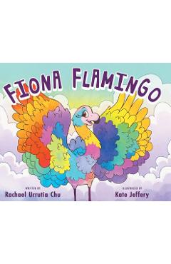 Fiona Flamingo - Rachael Urrutia Chu