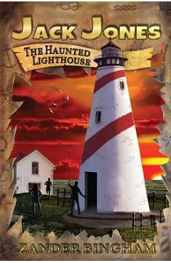 The Haunted Lighthouse - Zander Bingham