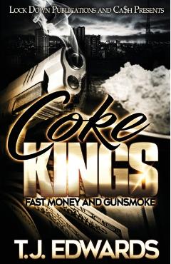 Coke Kings: Fast Money and Gunsmoke - T. J. Edwards
