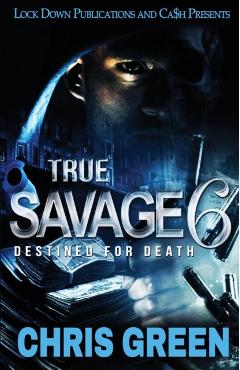 True Savage 6: Destined for Death - Chris Green