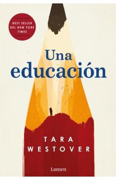 Una Educaci�n = Educated - Tara Westover