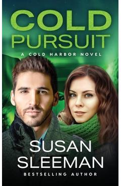 Cold Pursuit: Cold Harbor - Book 6 - Susan Sleeman