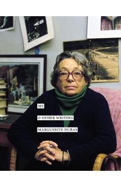 Me & Other Writing - Marguerite Duras