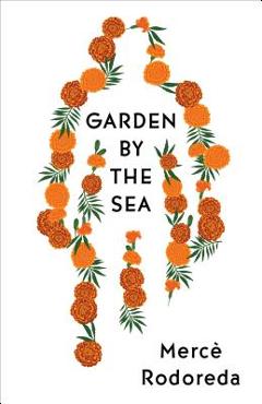 Garden by the Sea - Merc� Rodoreda
