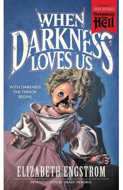When Darkness Loves Us (Paperbacks from Hell) - Elizabeth Engstrom