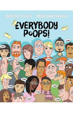 Everybody Poops! - Justine Avery