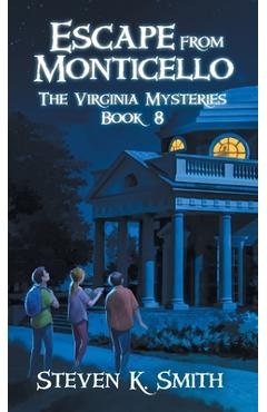 Escape from Monticello - Steven K. Smith