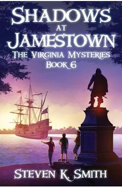 Shadows at Jamestown - Steven K. Smith