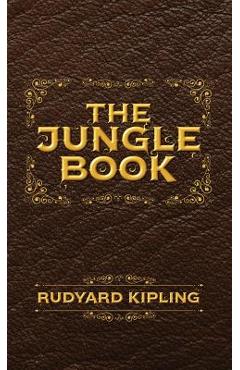 The Jungle Book: The Original Illustrated 1894 Edition - Rudyard Kipling